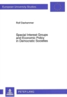 Image for Special Interest Groups and Economic Policy in Democratic Societies
