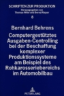 Image for Computergestuetztes Ausgaben-Controlling bei der Beschaffung komplexer Produktionssysteme am Beispiel des Rohkarosseriebereichs im Automobilbau
