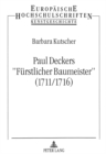 Image for Paul Deckers «Fuerstlicher Baumeister» (1711/1716) : Untersuchungen zu Bedingungen und Quellen eines Stichwerks.- Mit einem Werkverzeichnis