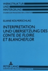 Image for Interpretation Und Uebersetzung Des «Conte de Floire Et Blancheflor»
