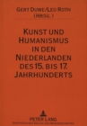 Image for Kunst und Humanismus in den Niederlanden des 15. bis 17. Jahrhunderts : Ausgewaehlte Aspekte