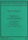 Image for Engelwurz und Teufelsdreck : Zur Lexikographie der Heilpflanzen in Woerterbuechern des 16.-18. Jahrhunderts