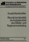 Image for Raeumliche Identitaet ALS Aufgabenfeld Des Staedte- Und Regionenmarketing