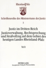Image for Justiz Im Dritten Reich : Justizverwaltung, Rechtsprechung Und Strafvollzug Auf Dem Gebiet Des Heutigen Landes Rheinland-Pfalz