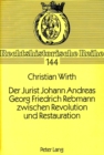 Image for Der Jurist Johann Andreas Georg Friedrich Rebmann zwischen Revolution und Restauration