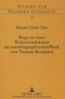 Image for Wege zu einer Widerstandskunst im autobiographischen Werk von Thomas Bernhard
