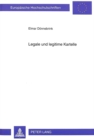 Image for Legale und legitime Kartelle : Eine Untersuchung auf der Basis des Koordinationsmaengel-Diagnosekonzepts