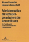 Image for Fabrikinnovation als technisch-organisatorische Gesamtloesung