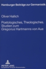 Image for Poetologisches, Theologisches.- Studien Zum «Gregorius» Hartmanns Von Aue : Studien Zum «Gregorius» Hartmanns Von Aue