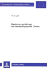 Image for Bestimmungsfaktoren der Westeuropapolitik Chinas : Die Beziehungen der Volksrepublik China zur Bundesrepublik Deutschland in den 80er Jahren