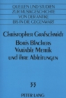 Image for Boris Blachers Variable Metrik und ihre Ableitungen : Voraussetzungen - Auspraegungen - Folgen