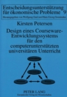 Image for Design eines Courseware-Entwicklungssystems fuer den computerunterstuetzten universitaeren Unterricht : CULLIS-Teilprojekt I