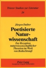 Image for Poetisierte Naturwissenschaft : Zur Rezeption naturwissenschaftlicher Theorien im Werk von Botho Strau