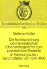 Image for Die Rechtsprechung des Hanseatischen Oberlandesgerichts zum persoenlichen Eherecht in Hamburgischen Gerichtsfaellen von 1879-1900