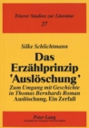 Image for Das Erzaehlprinzip &#39;Ausloeschung&#39; : Zum Umgang mit Geschichte in Thomas Bernhards Roman &quot;Ausloeschung. Ein Zerfall&quot;