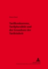 Image for Tarifkonkurrenz, Tarifpluralitaet Und Der Grundsatz Der Tarifeinheit