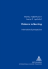 Image for Violence in Nursing : International Perspectives