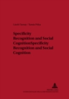 Image for Specificity Recognition and Social Cognition