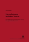 Image for Externalisierung Impliziten Wissens : Ein Verhaltenstheoretisch Fundierter Beitrag Zum Organisationalen Lernen