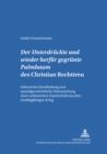 Image for Der «Untergedrueckte Und Wieder Herfuer Gegruente Palmbaum» Des Christian Rechttreu : Editorische Erschließung Und Sprachgeschichtliche Untersuchung Einer Schlesischen Handschrift Aus Dem Dreißigjaehr