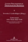 Image for Gottesstaat Oder Staat Ohne Gott : Politische Theologie in Judentum, Christentum Und Islam - 4. Oekumenische Sommerakademie Kremsmuenster 2002