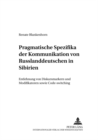 Image for Pragmatische Spezifika Der Kommunikation Von Russlanddeutschen in Sibirien : Entlehnung Von Diskursmarkern Und Modifikatoren Sowie Code-Switching