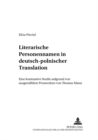 Image for Literarische Personennamen in Deutsch-Polnischer Translation : Eine Kontrastive Studie Aufgrund Von Ausgewaehlten Prosawerken Von Thomas Mann