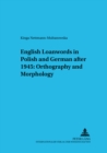 Image for English Loanwords in Polish and German After 1945: Orthography and Morphology