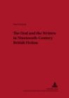 Image for The Oral and the Written in Nineteenth-century British Fiction