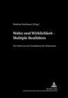 Image for Wahn Und Wirklichkeit - Multiple Realitaten : Der Streit Um Ein Fundament Der Erkenntnis : v. 3