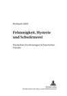 Image for Froemmigkeit, Hysterie Und Schwaermerei : Wunderbare Erscheinungen Im Bayerischen Vormaerz