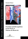 Image for Freedom and Recognition in the Work of Simone de Beauvoir
