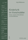 Image for Kinderlyrik im Vorschulalter : Kinder zwischen Muendlichkeit und Schriftlichkeit