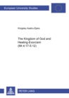 Image for The Kingdom of God and Healing-exorcism (mt 4:17-5:12)