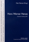 Image for Hans Werner Henze : Die Vortraege Des Internationalen Henze-Symposions Am Musikwissenschaftlichen Institut Der Universitaet Hamburg- 28. Bis 30. Juni 2001