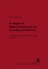 Image for Strategies of Reflexivisation and the Meaning of Predicates : A Contrastive Analysis of English,German,and French