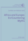 Image for Africa and Europe: En/countering Myths