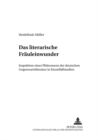 Image for Das &quot;Literarische Fraeuleinwunder&quot; : Inspektion Eines Phaenomens Der Deutschen Gegenwartsliteratur in Einzelfallstudien