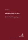 Image for Freiheit Oder Schutz? : Die Scheidungsfolgenvereinbarung Im Deutschen Und Im Englischen Recht