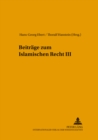 Image for Beitraege Zum Islamischen Recht III