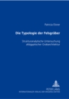 Image for Die Typologie Der Felsgraeber : Strukturanalytische Untersuchung Altaegyptischer Grabarchitektur