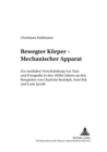 Image for Bewegter Koerper - Mechanischer Apparat