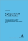 Image for Kapitalgesellschaft &amp; Co. Kg in Finnland : Eine Untersuchung Zur Frage Der Uebertragbarkeit Der Deutschen Grundtypenvermischung Auf Das Finnische Recht