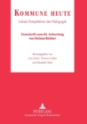 Image for Kommune heute : Lokale Perspektiven der Paedagogik- Festschrift zum 60. Geburtstag von Helmut Richter