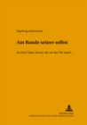 Image for «Am Rande seiner selbst» : Zu Paul Celan: EINEM, DER VOR DER TUeR STAND, ...