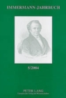 Image for Immermann-Jahrbuch 5/2004 : Beitraege Zur Literatur- Und Kulturgeschichte Zwischen 1815 Und 1840 (Themenband)- Carl Leberecht Immermann Und Die Deutsche Autobiographie Zwischen 1815 Und 1850 (II)