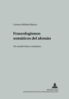 Image for Fraseologismos Somaticos del Aleman : Un Estudio Lexico-Semantico