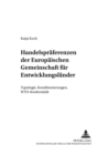 Image for Handelspraeferenzen Der Europaeischen Gemeinschaft Fuer Entwicklungslaender : Typologie, Konditionierungen, Wto-Konformitaet