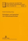Image for Schreiben Und Sprechen Von Hoerfunknachrichten : Zwischenergebnisse Sprechwissenschaftlicher Forschung