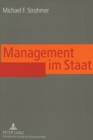 Image for Management Im Staat : Erfolgsfaktoren Effizienter Fuehrung Im Oeffentlichen Sektor